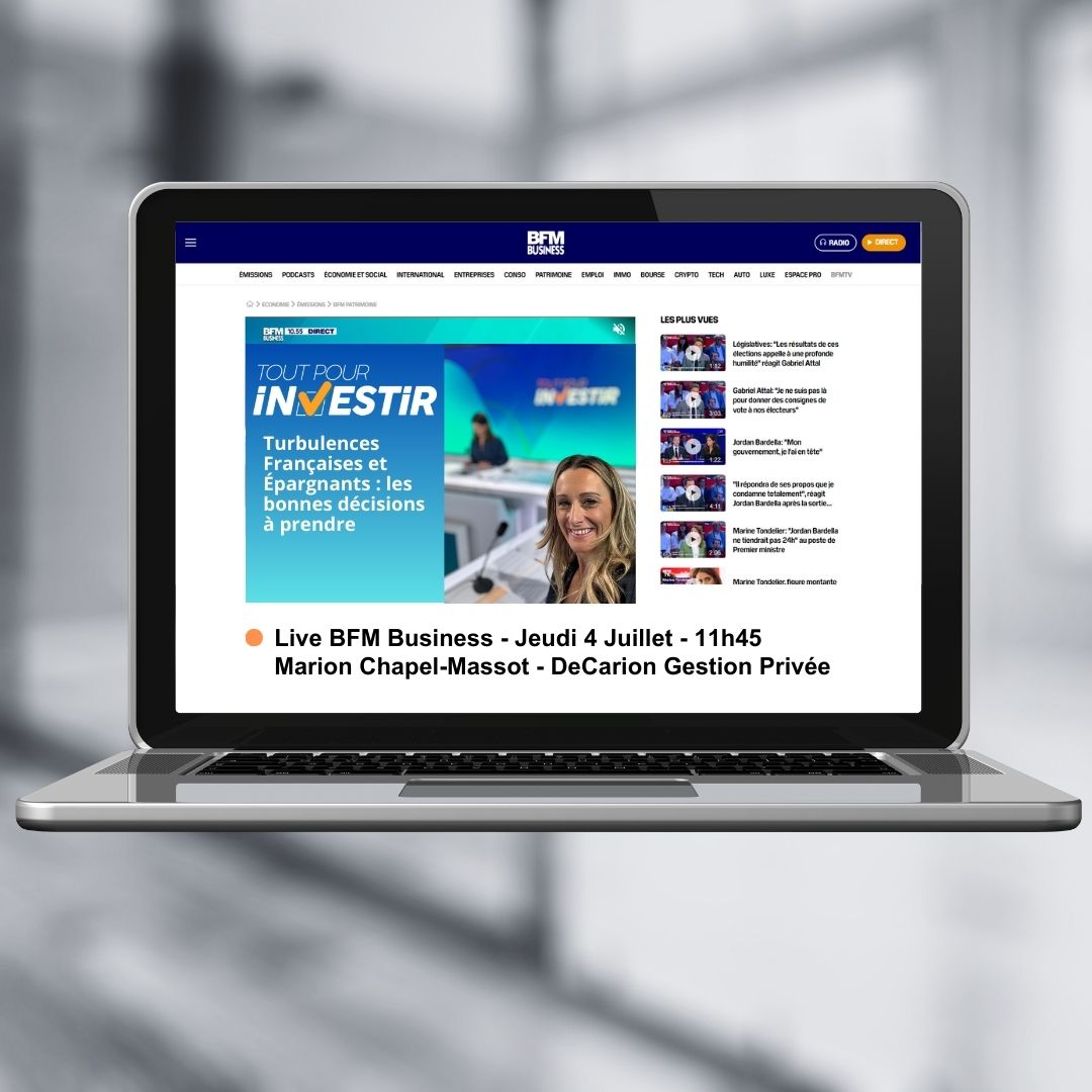 Epargnants : décisions à prendre | DeCarion Gestion Privée